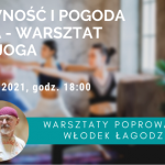 SPRAWNOŚĆ I POGODA DUCHA - warsztat maha jogi  ZIMOWE WZMOCNIENIE, 12.12.2021