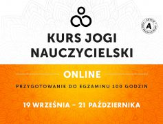 Kurs Nauczycielski Jogi ON-LINE – Przygotowanie do egzaminu – 19.09.2022-21.10.2022