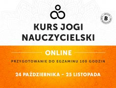 Kurs Nauczycielski Jogi ON-LINE – Przygotowanie do egzaminu – 24.10.2022-25.11.2022