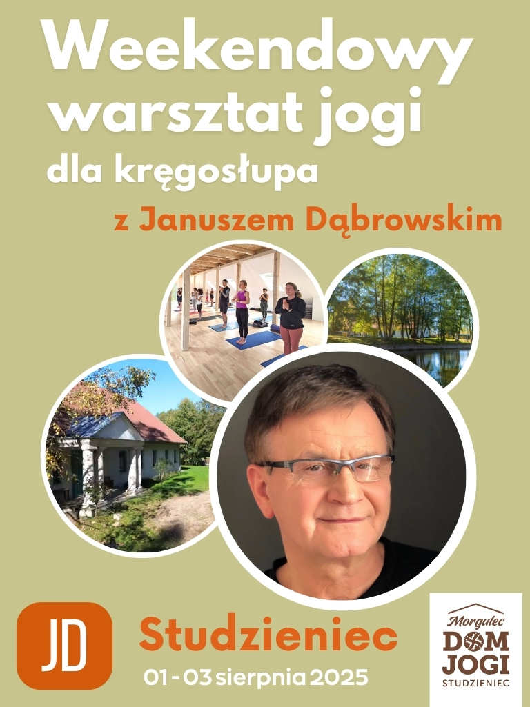 WEEKENDOWY WARSZTAT JOGI DLA KRĘGOSŁUPA Z JANUSZEM DĄBROWSKIM :: STUDZIENIEC :: 2 DNI :: JD