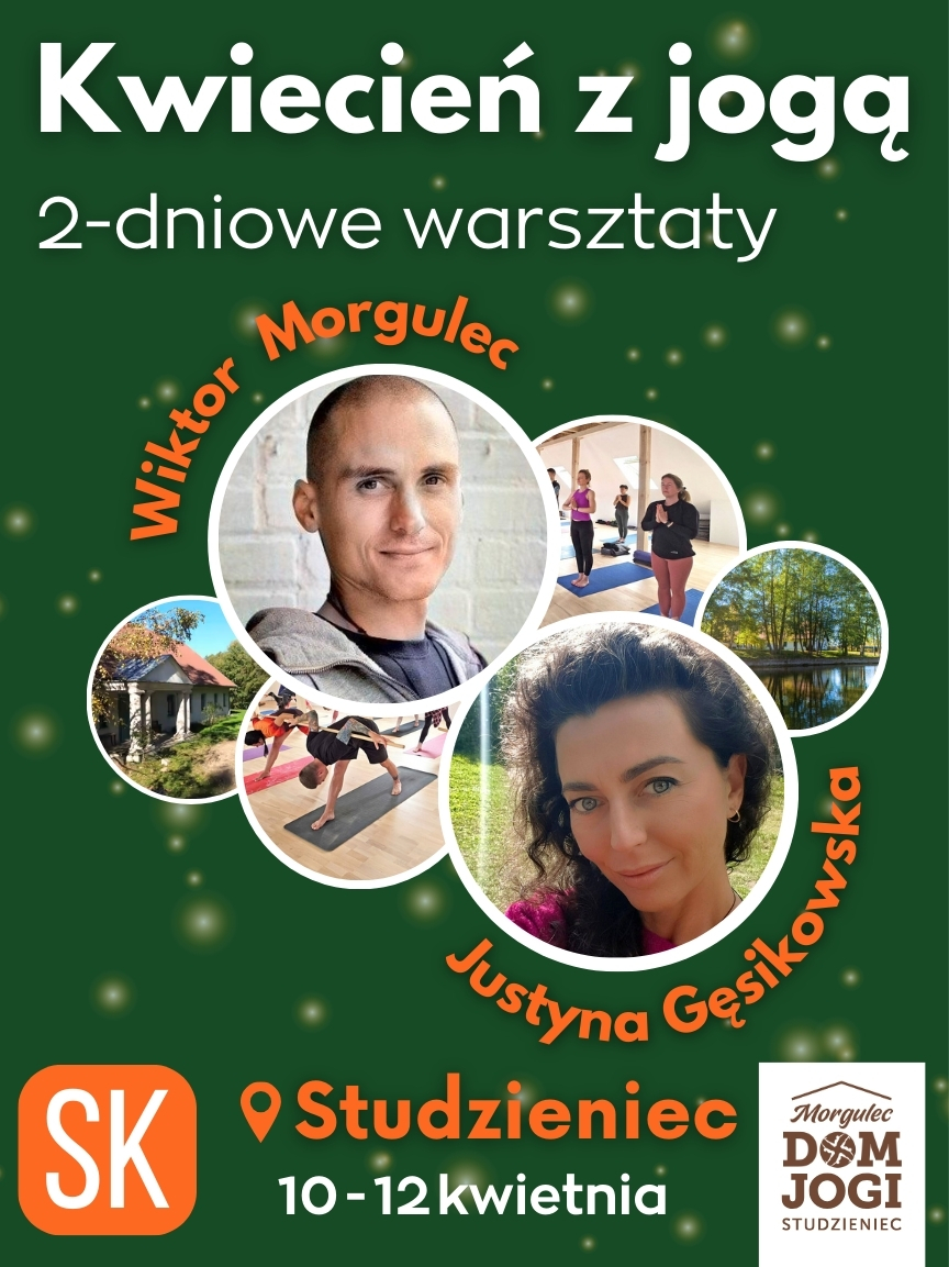 KWIECIEŃ Z JOGĄ :: STUDZIENIEC :: 2 DNI :: SK