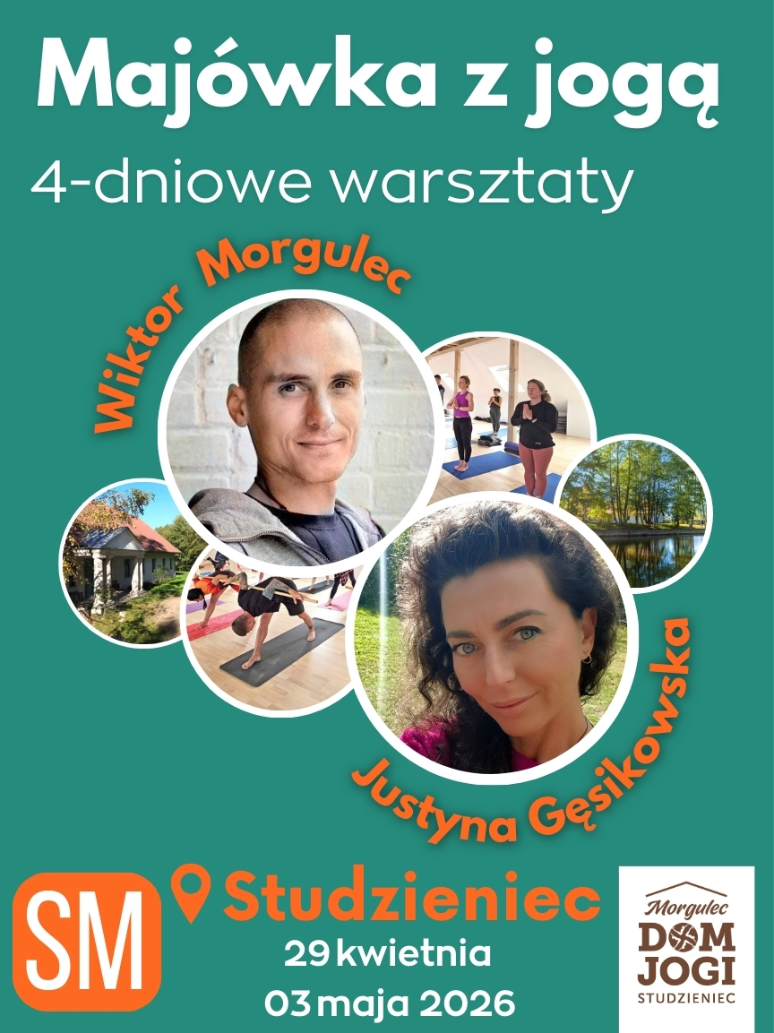 MAJÓWKA Z JOGĄ :: STUDZIENIEC :: 4 DNI :: SM
