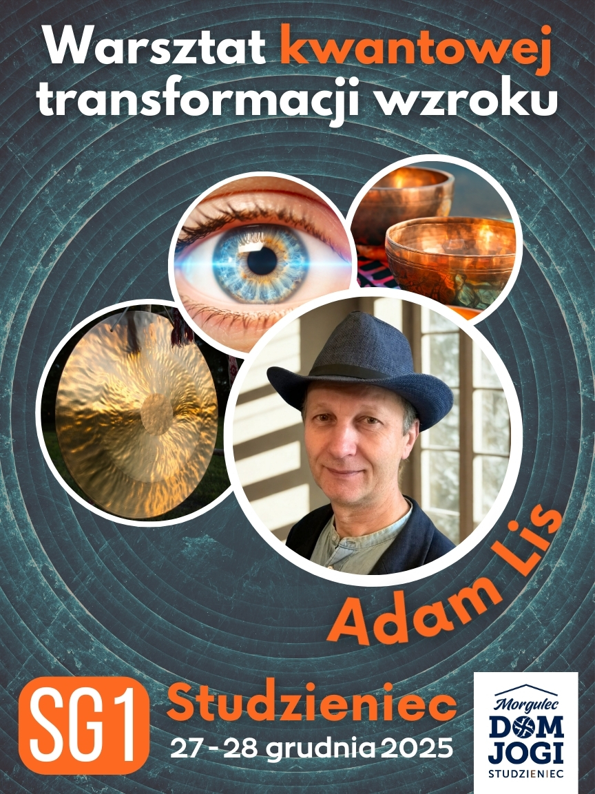 WARSZTAT "Kwantowa Transformacja Wzroku" :: STUDZIENIEC :: 2 DNI:: SG1